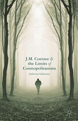 Téléchargez le livre :  J.M. Coetzee and the Limits of Cosmopolitanism