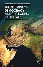 Télécharger le livre :  The Triumph of Democracy and the Eclipse of the West