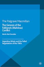 Télécharger le livre :  The Genesis of the Falklands (Malvinas) Conflict