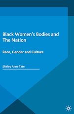Télécharger le livre :  Black Women's Bodies and The Nation