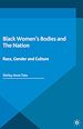 Télécharger le livre :  Black Women's Bodies and The Nation