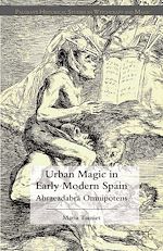 Télécharger le livre :  Urban Magic in Early Modern Spain