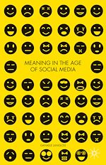 Télécharger le livre :  Meaning in the Age of Social Media