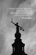 Télécharger le livre :  Homicide Law Reform, Gender and the Provocation Defence