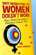 Télécharger le livre :  Why Marketing to Women Doesn't Work