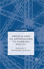 Télécharger le livre :  French and US Approaches to Foreign Policy