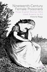 Télécharger le livre :  Nineteenth-Century Female Poisoners