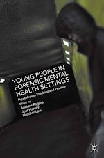 Télécharger le livre :  Young People in Forensic Mental Health Settings