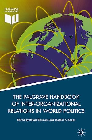 Téléchargez le livre :  Palgrave Handbook of Inter-Organizational Relations in World Politics