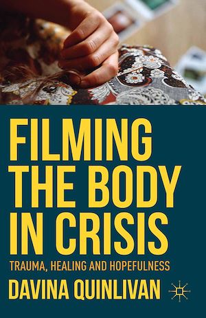 Téléchargez le livre :  Filming the Body in Crisis