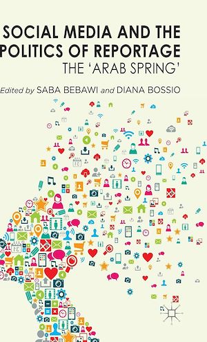 Téléchargez le livre :  Social Media and the Politics of Reportage