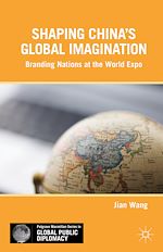 Télécharger le livre :  Shaping China's Global Imagination