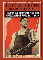 Télécharger le livre :  The Industrialisation of Soviet Russia Volume 7: The Soviet Economy and the Approach of War, 1937–1939