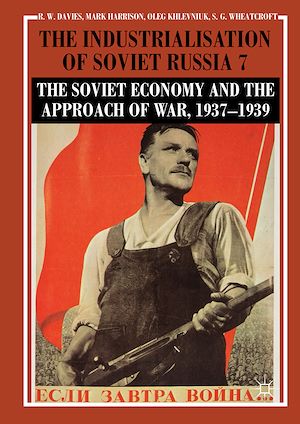 Téléchargez le livre :  The Industrialisation of Soviet Russia Volume 7: The Soviet Economy and the Approach of War, 1937–1939