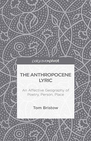 Téléchargez le livre :  The Anthropocene Lyric