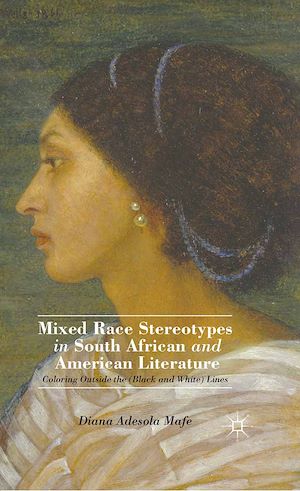 Téléchargez le livre :  Mixed Race Stereotypes in South African and American Literature