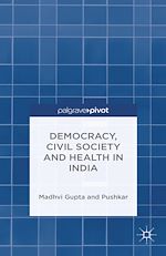 Télécharger le livre :  Democracy, Civil Society and Health in India