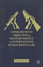 Télécharger le livre :  Conscientious Objection to Military Service in International Human Rights Law