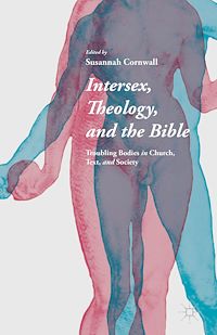 Téléchargez le livre :  Intersex, Theology, and the Bible