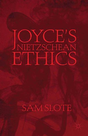 Téléchargez le livre :  Joyce's Nietzschean Ethics