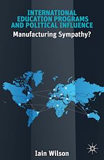 Télécharger le livre :  International Education Programs and Political Influence