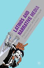 Télécharger le livre :  Latinos and Narrative Media