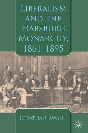 Téléchargez le livre :  Liberalism and the Habsburg Monarchy, 1861-1895