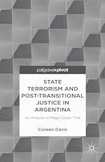 Télécharger le livre :  State Terrorism and Post-transitional Justice in Argentina: An Analysis of Mega Cause I Trial