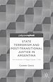 Télécharger le livre :  State Terrorism and Post-transitional Justice in Argentina: An Analysis of Mega Cause I Trial