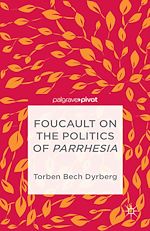 Télécharger le livre :  Foucault on the Politics of Parrhesia