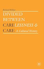 Télécharger le livre :  Divided between Carelessness and Care