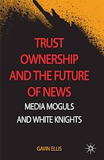Télécharger le livre :  Trust Ownership and the Future of News