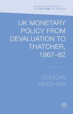 Télécharger le livre :  UK Monetary Policy from Devaluation to Thatcher, 1967-82
