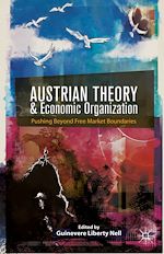 Télécharger le livre :  Austrian Theory and Economic Organization