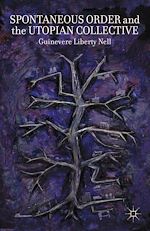 Télécharger le livre :  Spontaneous Order and the Utopian Collective