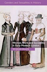 Télécharger le livre :  Women, Work and Sociability in Early Modern London