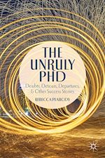 Télécharger le livre :  The Unruly PhD