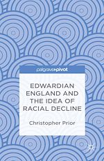 Download this eBook Edwardian England and the Idea of Racial Decline