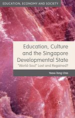 Télécharger le livre :  Education, Culture and the Singapore Developmental State