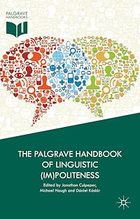 Téléchargez le livre :  The Palgrave Handbook of Linguistic (Im)politeness