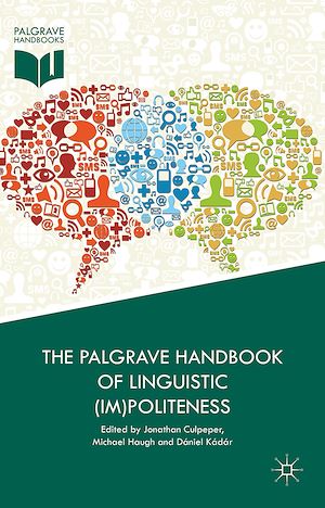 Téléchargez le livre :  The Palgrave Handbook of Linguistic (Im)politeness