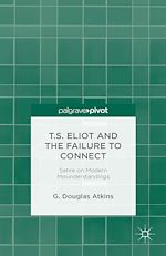 Télécharger le livre :  T.S. Eliot and the Failure to Connect