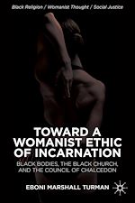 Télécharger le livre :  Toward a Womanist Ethic of Incarnation