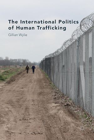 Téléchargez le livre :  The International Politics of Human Trafficking