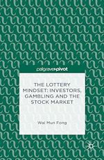 Télécharger le livre :  The Lottery Mindset: Investors, Gambling and the Stock Market