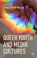 Télécharger le livre :  Queer Youth and Media Cultures