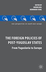 Télécharger le livre :  The Foreign Policies of Post-Yugoslav States