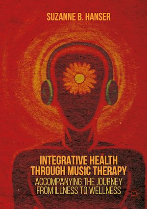Téléchargez le livre :  Integrative Health through Music Therapy