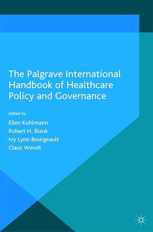 Téléchargez le livre :  The Palgrave International Handbook of Healthcare Policy and Governance