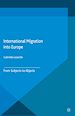 Télécharger le livre :  International Migration into Europe